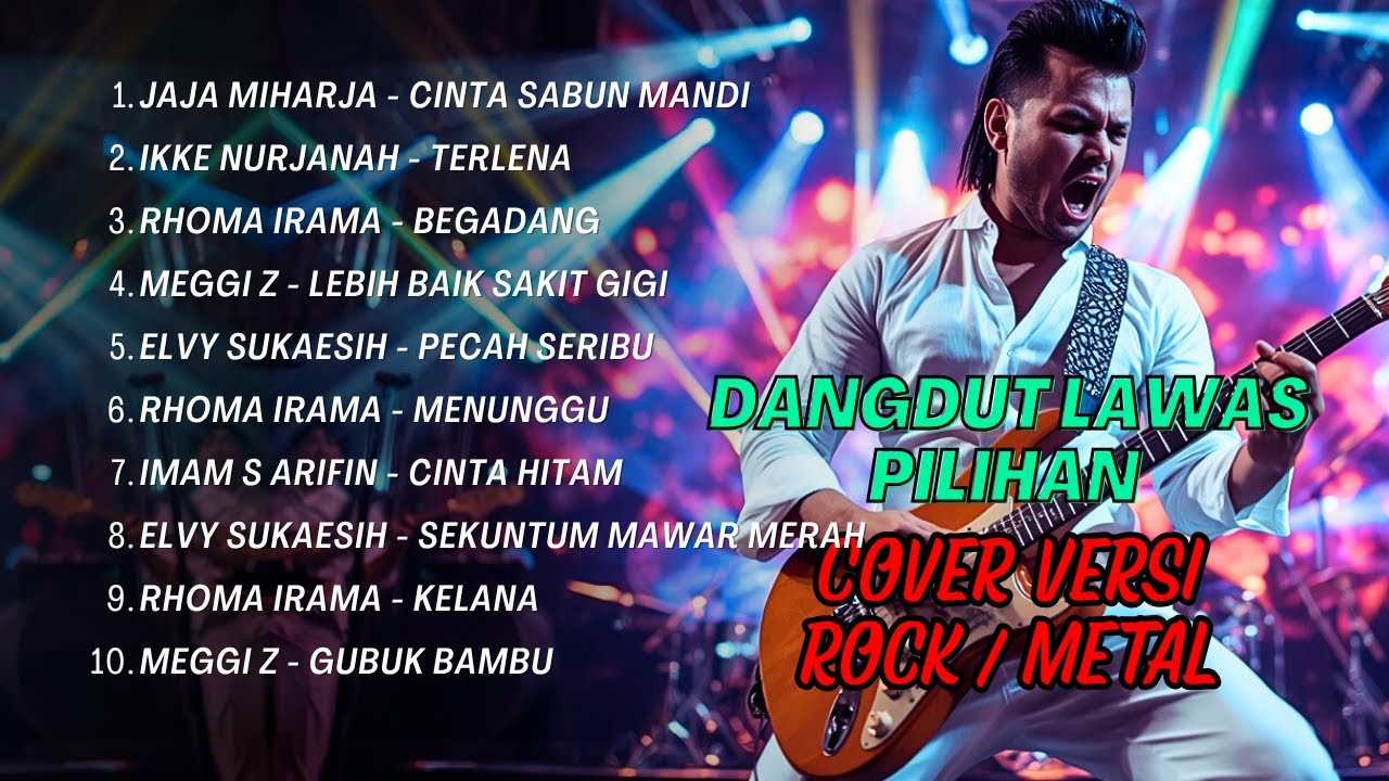Lagu DANGDUT LAWAS TERBAIK Cover Versi ROCK/METAL Menggelegar