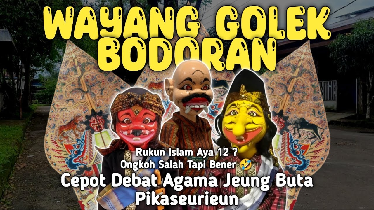 Cepot Debat Agama Jeung Buta Ongkoh Salah tapi Bener Wayang golek bodoran Alm Asep sunandar sunarya