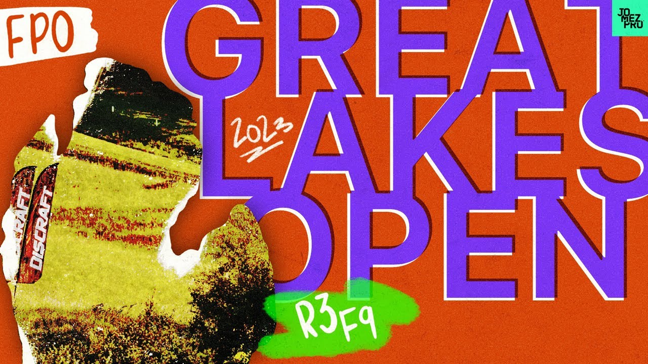 2023 Discraft Great Lakes Open | FPO R3F9 | Scoggins, Hansen, Handley, Mertsch | JomezPro Disc Golf