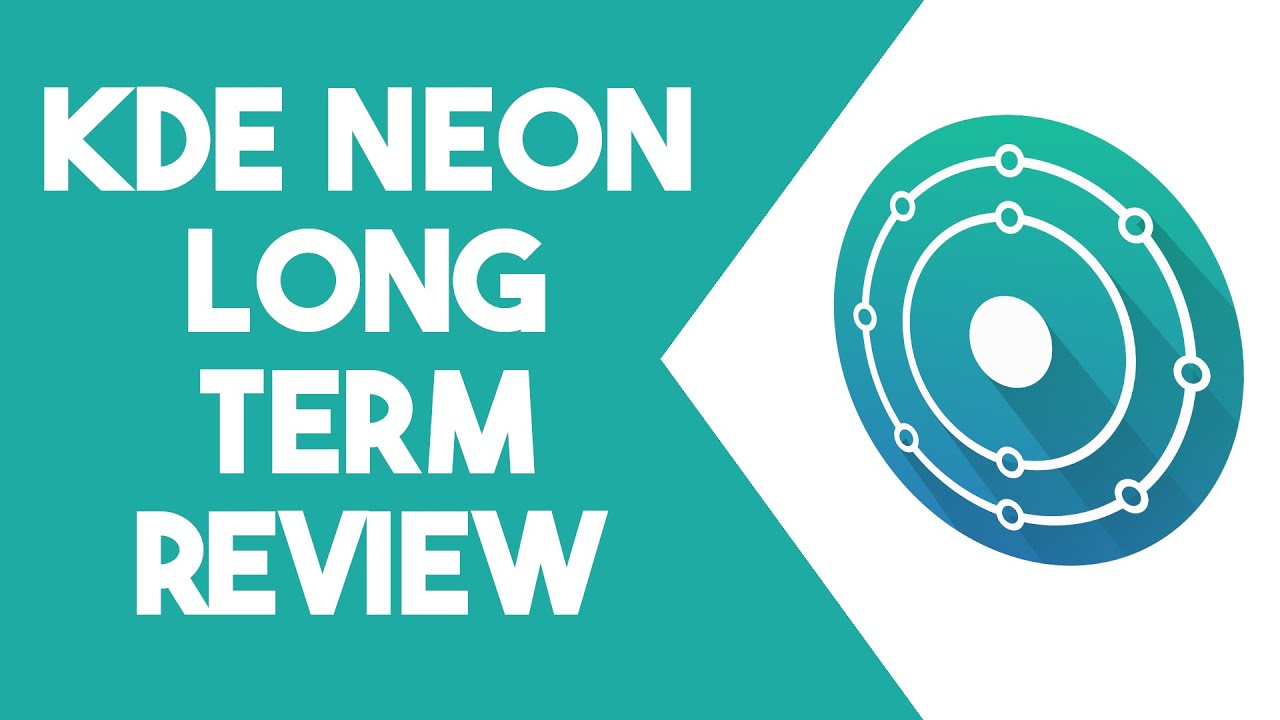 KDE Neon Long Term Review