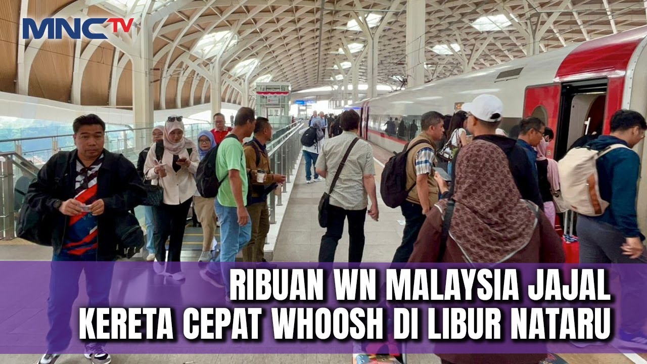 Ribuan Warga Malaysia Naik Kereta Cepat Whoosh di Libur Nataru | BREAKING NEWS