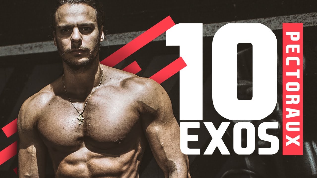 10 MEILLEURS EXERCICES POUR LES PECS