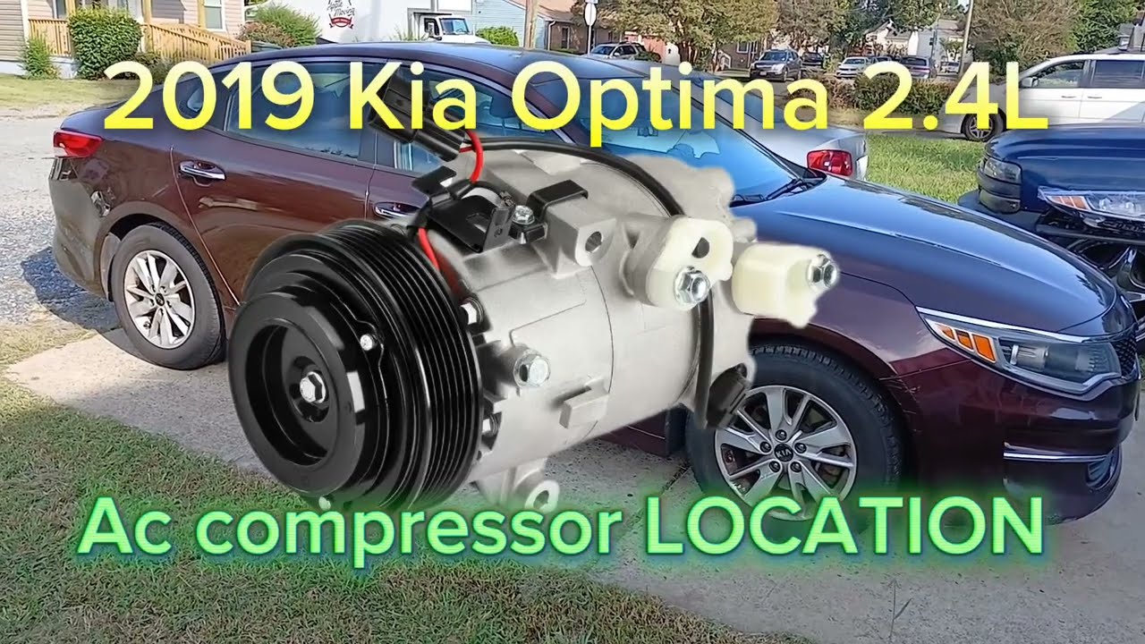 2019 Kia Optima 2.4L ac compressor LOCATION 