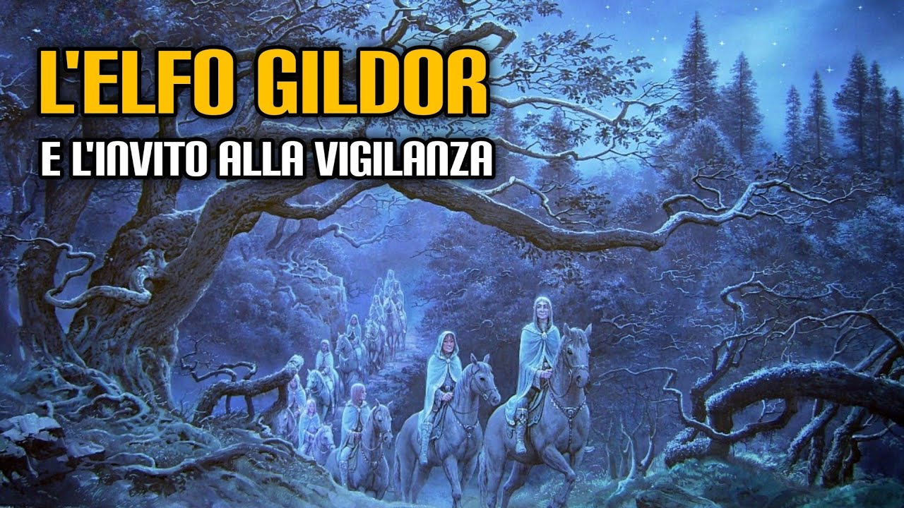 L'elfo Gildor e l'invito alla vigilanza