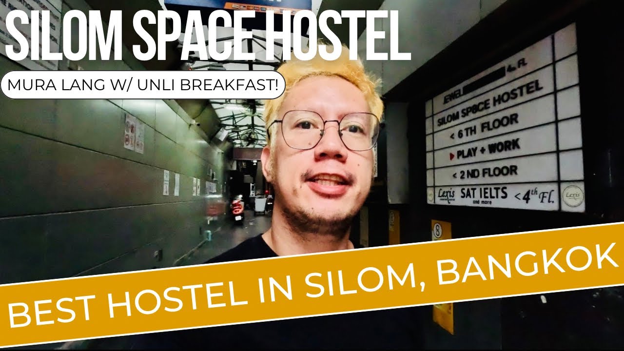 SILOM SPACE HOSTEL | HOSTEL TOUR | BEST HOSTEL IN GAY DISTRICT | CHEAPEST HOSTEL IN SILOM, BANGKOK