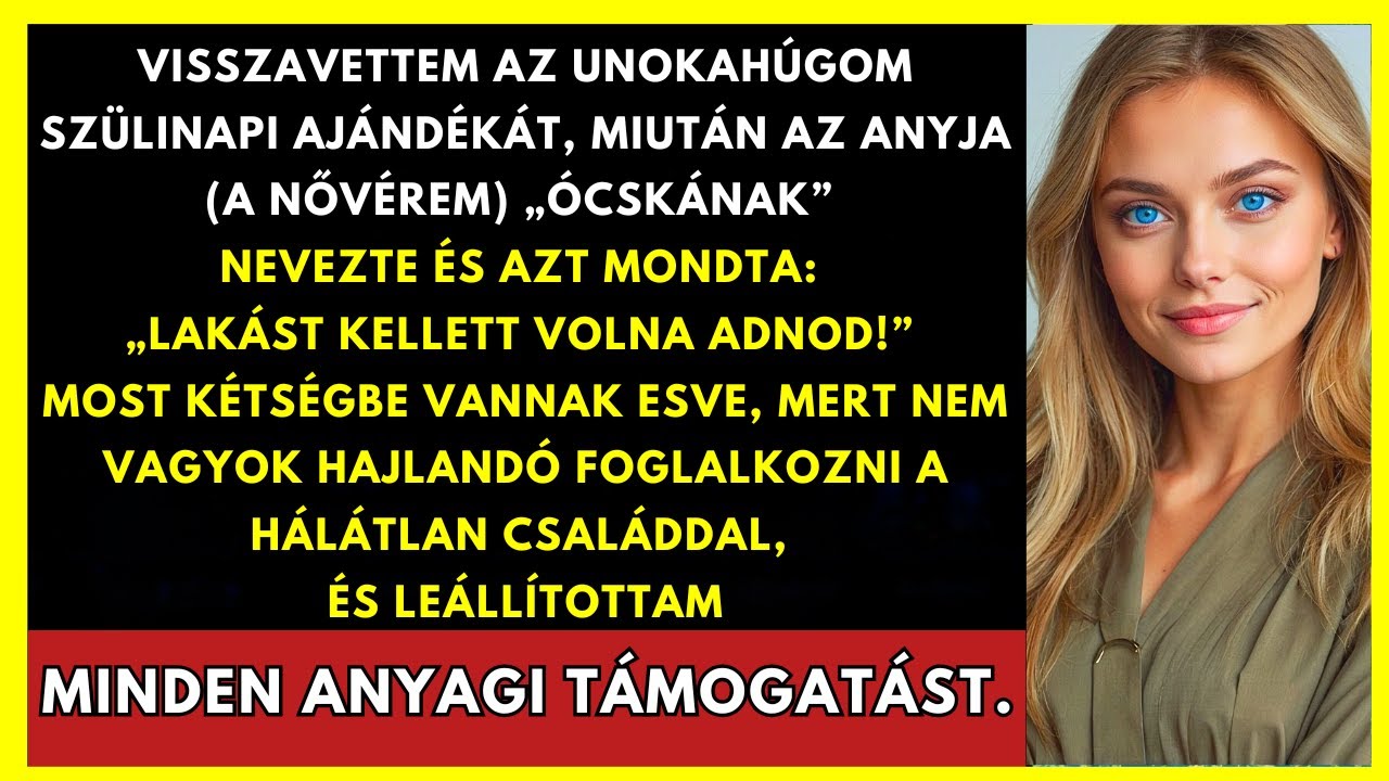 Visszavettem Unokahúgom Szülinapi Ajándékát, Anyja „Olcsónak” Hívta — Most Kétségbeesettek, Mert…