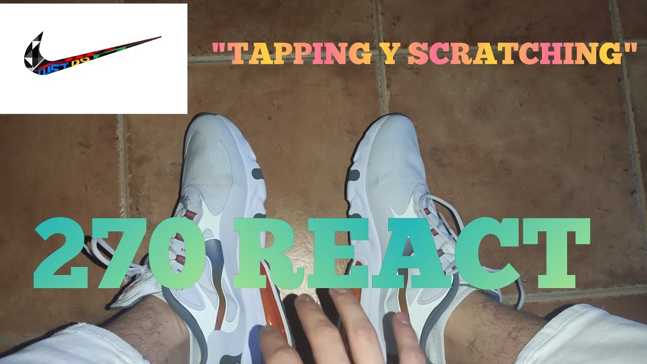 ASMR en Nike 270 React 