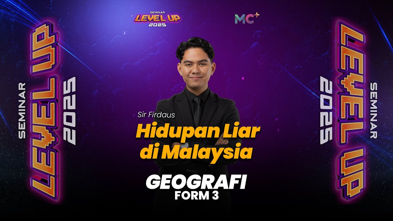 Seminar Level Up - FORM 3 GEOGRAFI | Hidupan Liar di Malaysia