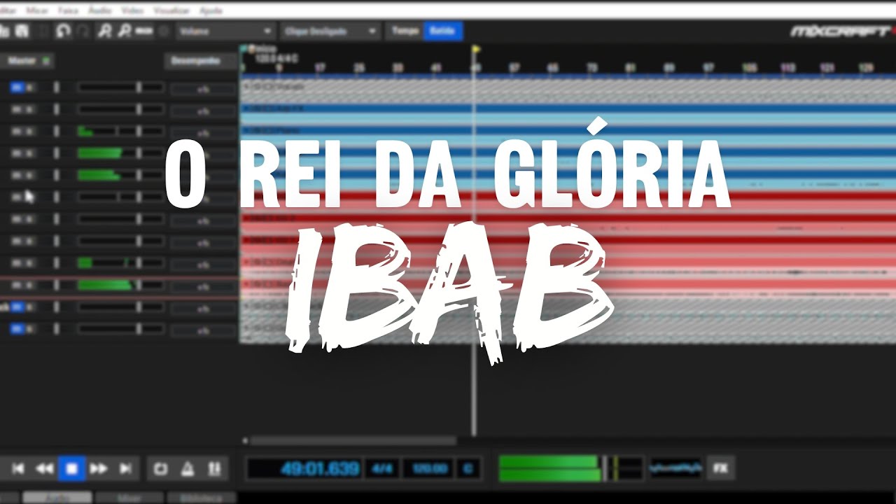 O REI DA GLÓRIA MULTITRACK | IBAB CELEBRAÇÃO