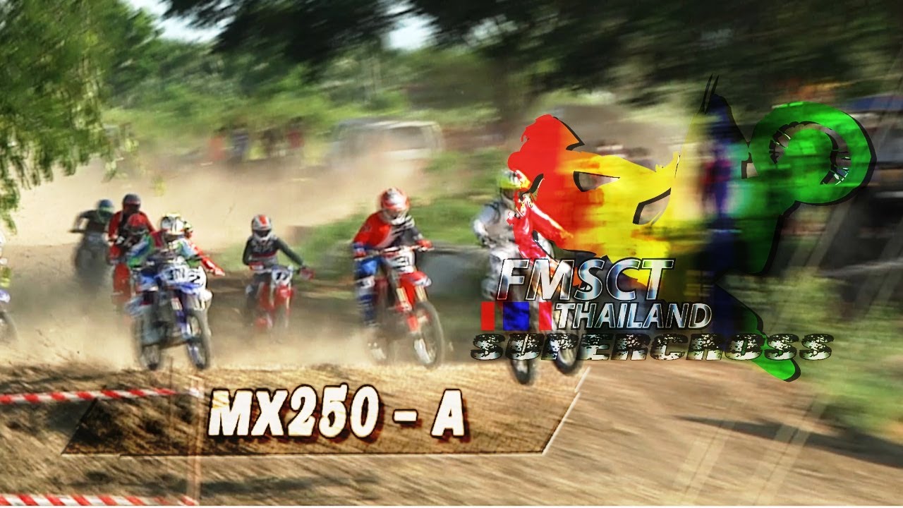FMSCT Thailand Supercross 2020 สนามที่ 2  รุ่น MX250   A