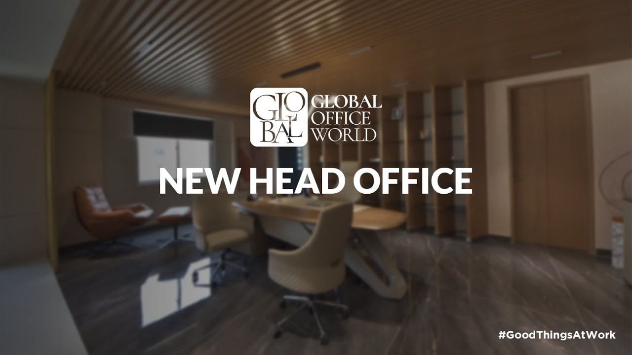 Global Office World | New Head Office | Good Things At Work