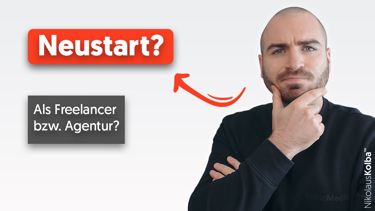 Wie ich heute nochmal als Freelancer/Agentur starten würde!