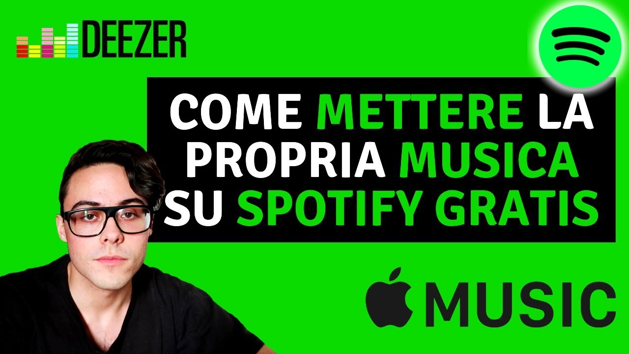 COME METTERE LA PROPRIA MUSICA SU SPOTIFY GRATIS (ANCHE APPLE MUSIC, DEEZER, GOOGLE PLAY, ECC)