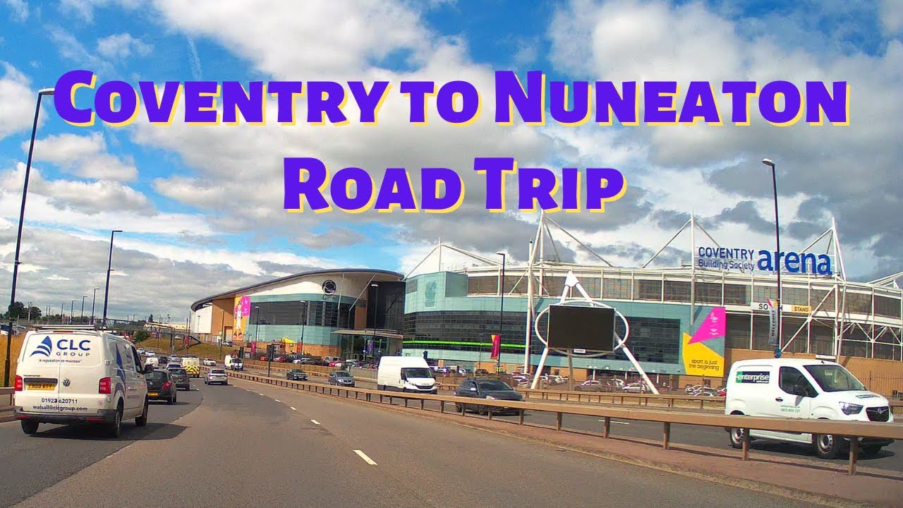 Coventry to Nuneaton Road Trip