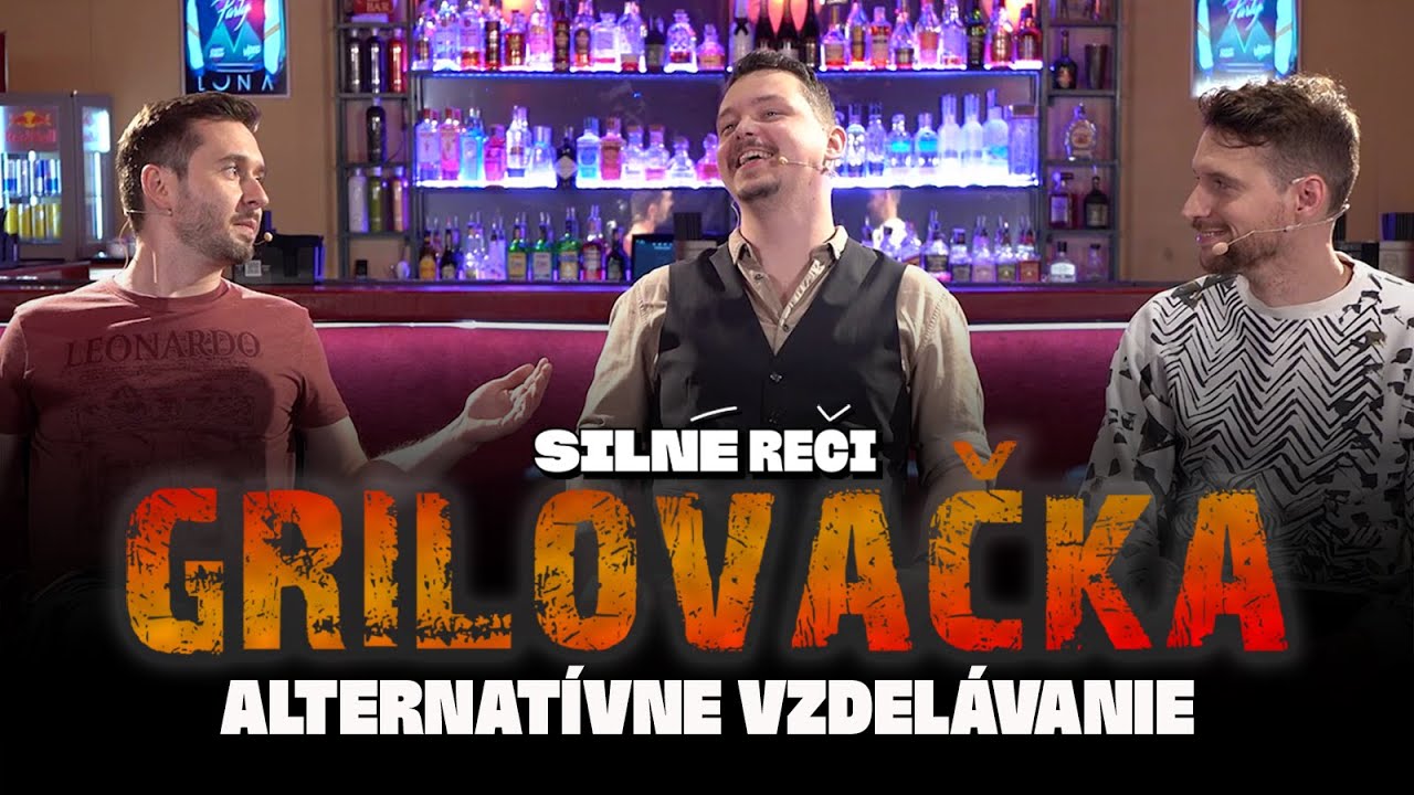 Grilovačka #36 - Alternatívne vzdelávanie