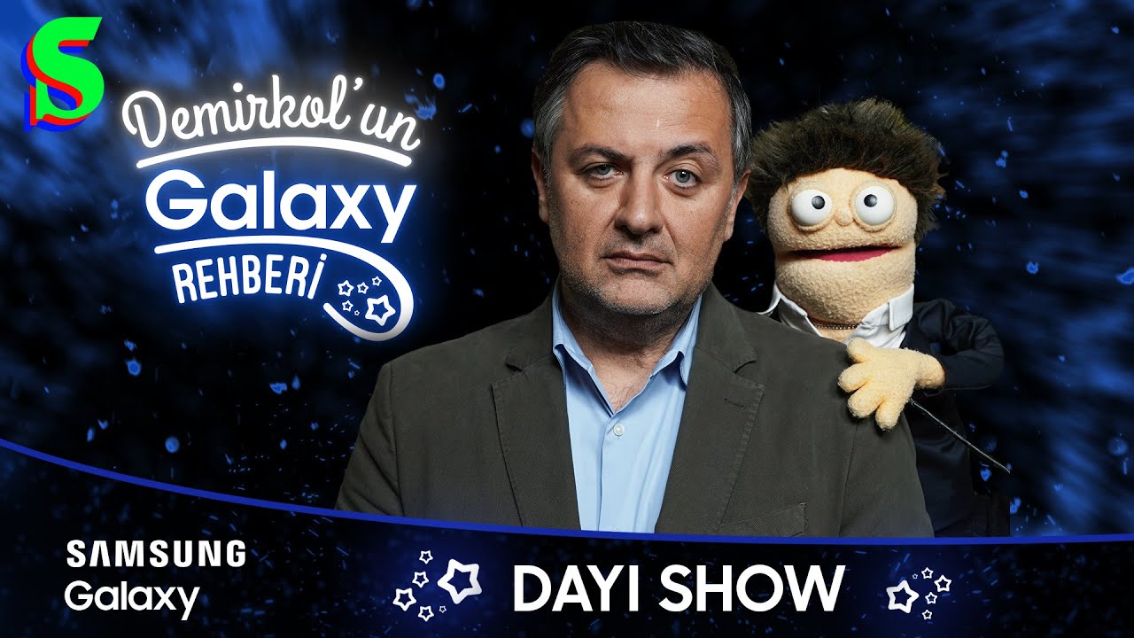 Dayı Show | Demirkol'un Galaxy Rehberi | Socrates x Samsung Galaxy