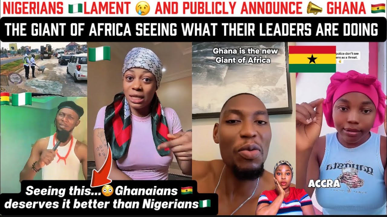 😮 Nigerians 🇳🇬Lament 😢 and  publicly  Announce Ghana 🇬🇭 should Be The Giant Of Africa seeing what 