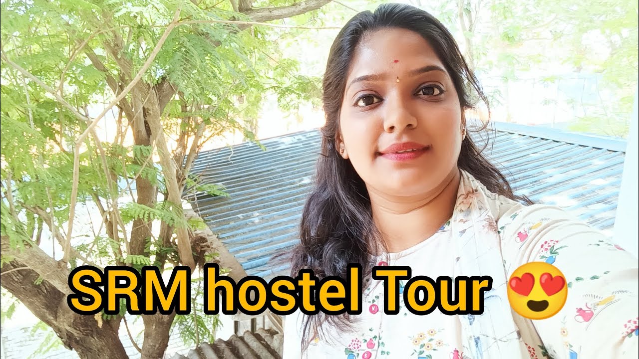 SRM HOSTEL TOUR 😍