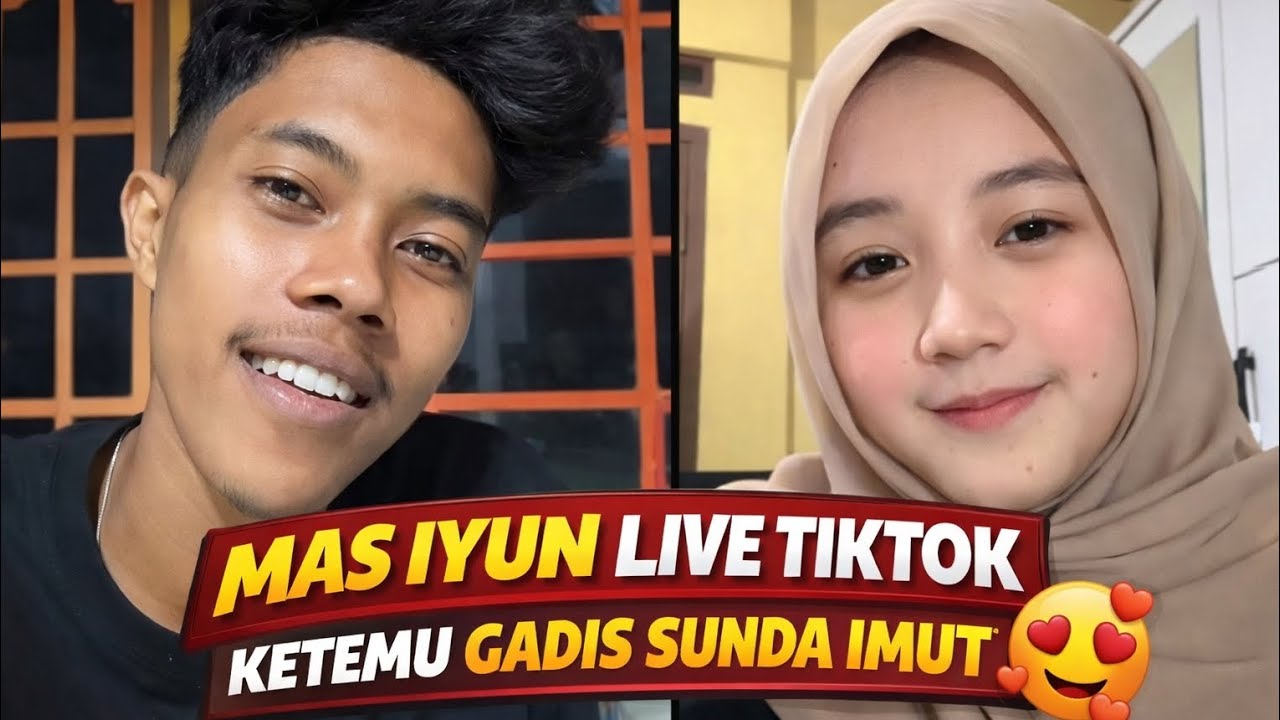 MAS IYUN LIVE TIKTOK‼️ Ketemu Gadis Sunda Imut 🥰 Bikin Baper Sobat Ngarit