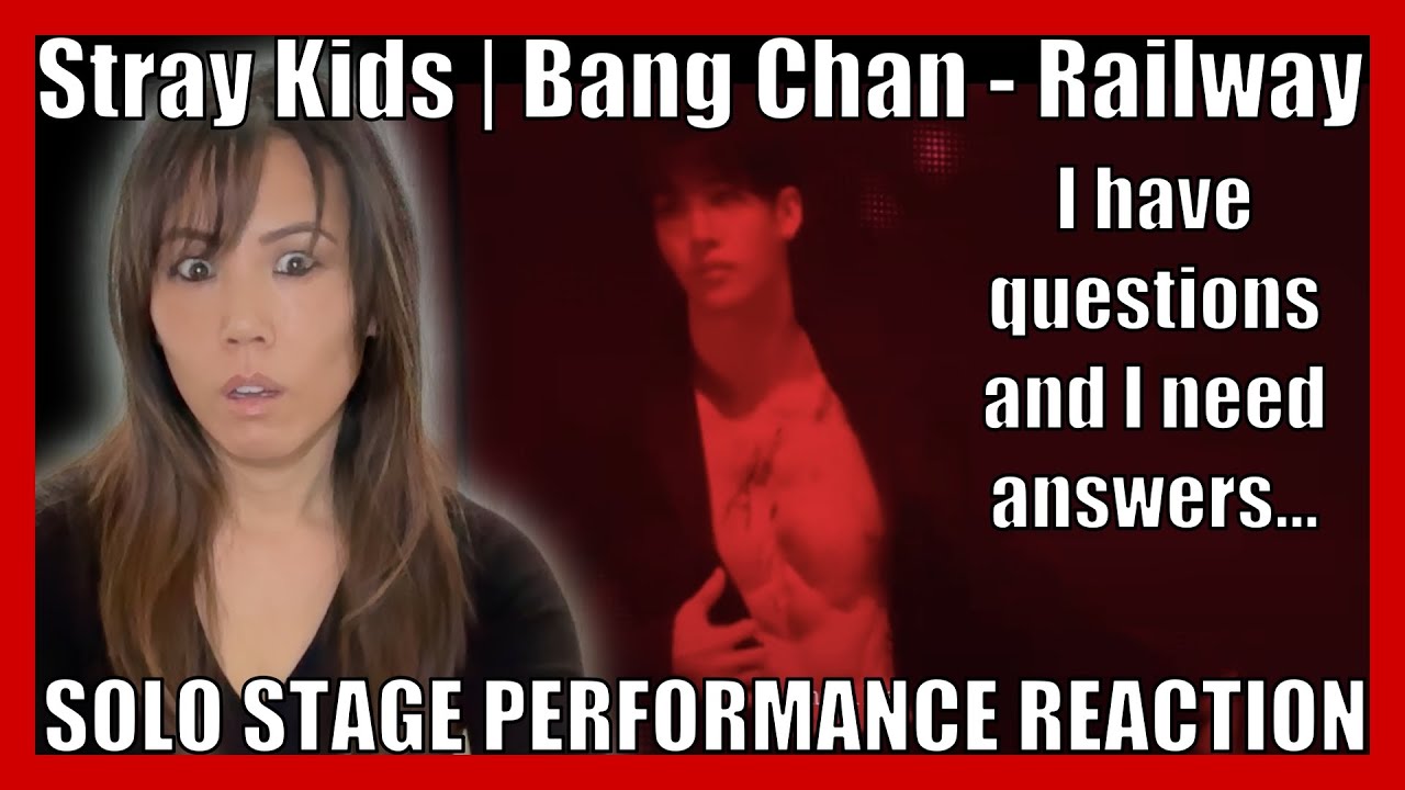 Reacting to Stray Kids (스트레이 키즈) | Bang Chan - Railway Solo Stage [PERFORMANCE REACTION]