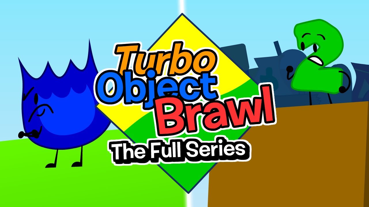 Turbo Object Brawl - The Full Series!