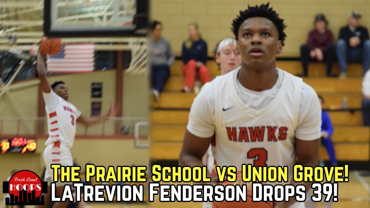 Prairie Puts On A Show vs Union Grove! LaTrevion Fenderson Drops 39!