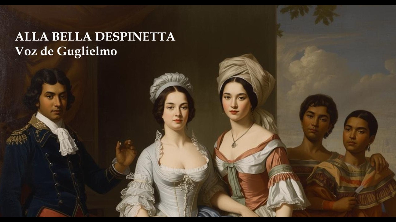 Allá Bella Despinetta, Voz de Guglielmo. de la Ópera Cosi fan tutte de Mozart