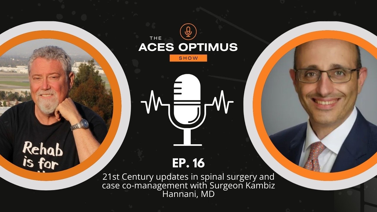 21st Century Updates in Spinal Surgery and Case Co-management with Surgeon Kambiz Hannani, MD