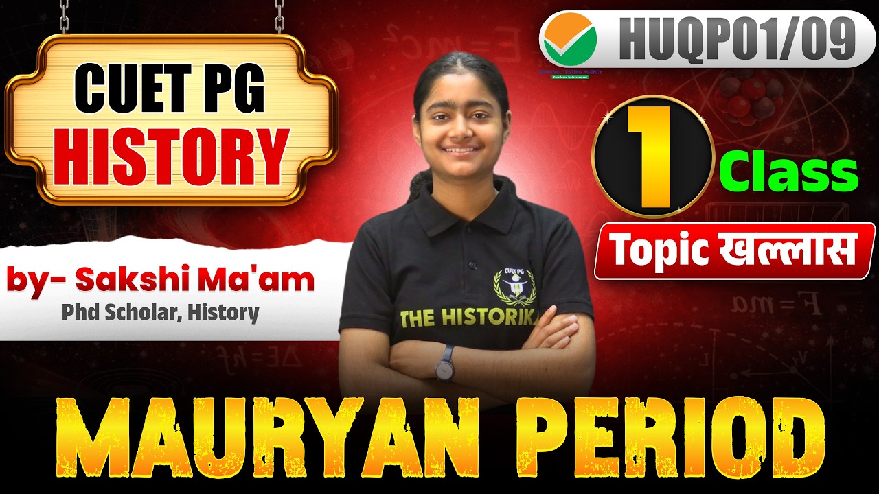 CUET PG 2026 History| HUQP01 & HUQP09 | Mauryan Empire | By Sakshi