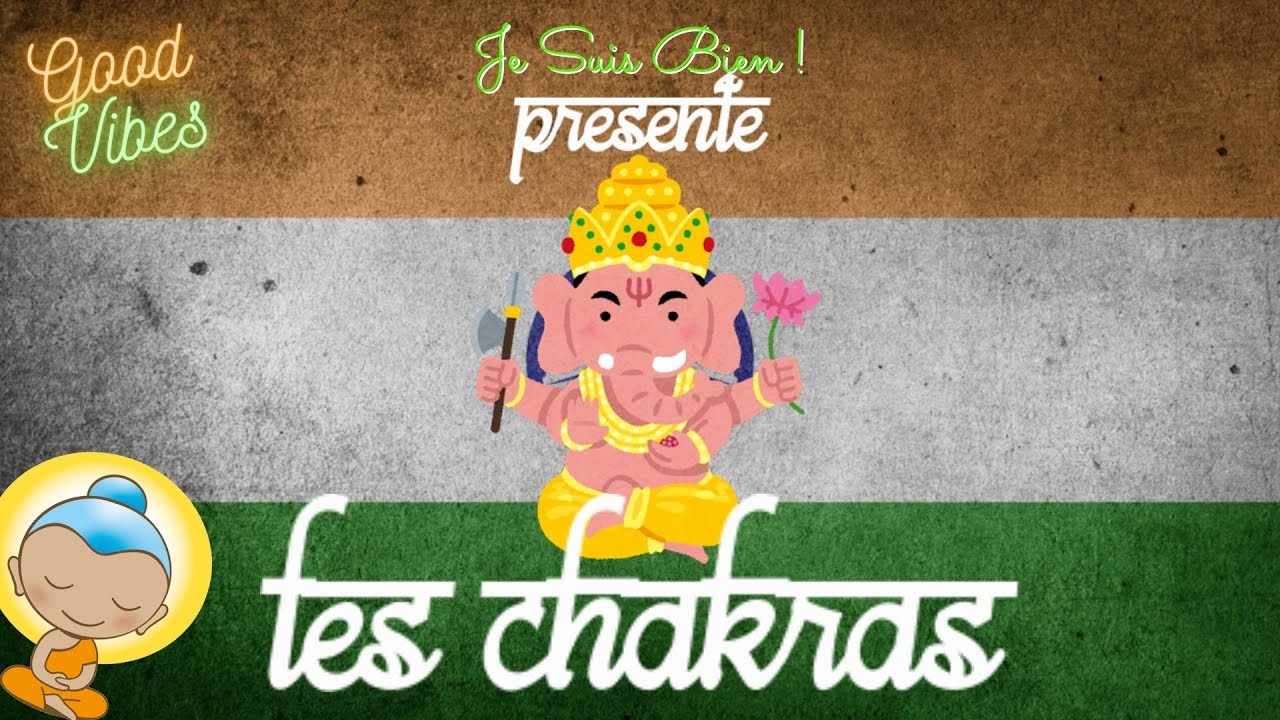 Les CHAKRAS Expliqu&eacute;s Aux Enfants 🕉