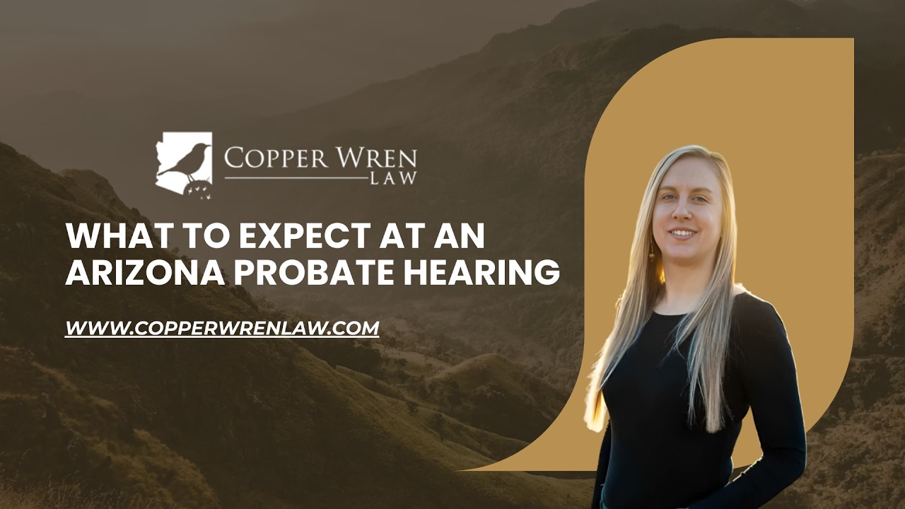 What to Expect at an Arizona Probate Hearing