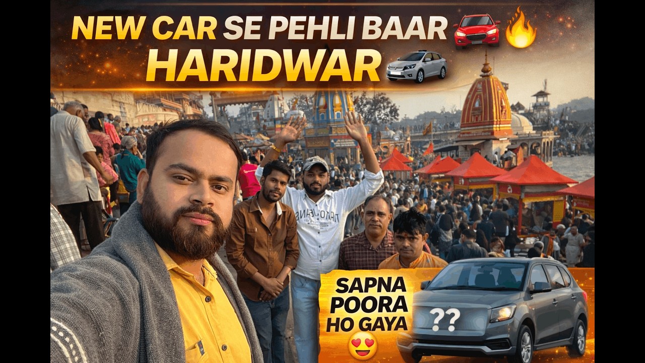 New Car Se Pehli Baar Haridwar Gaya 🔥#episode1
