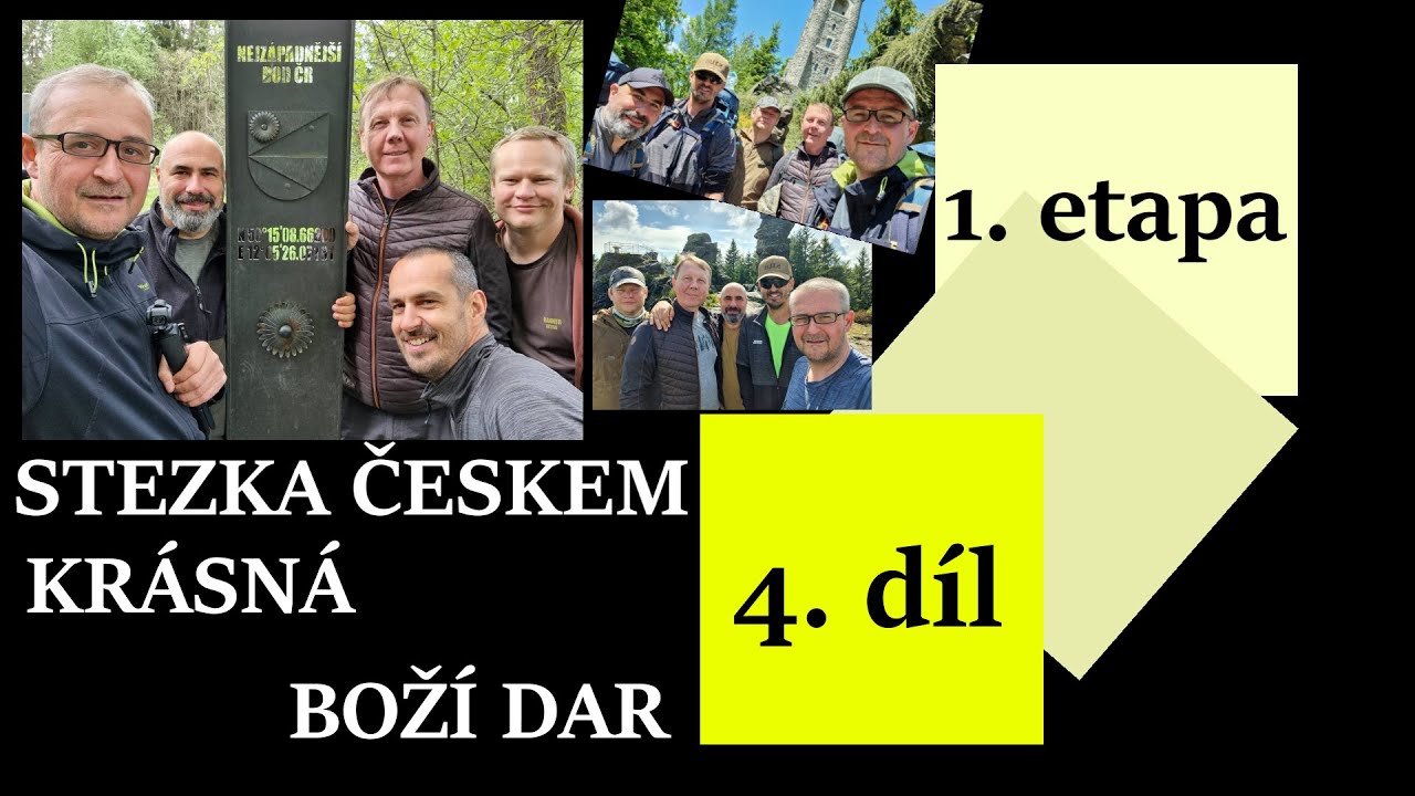 #04. Česká Republika, stezka Českem - 1. etapa