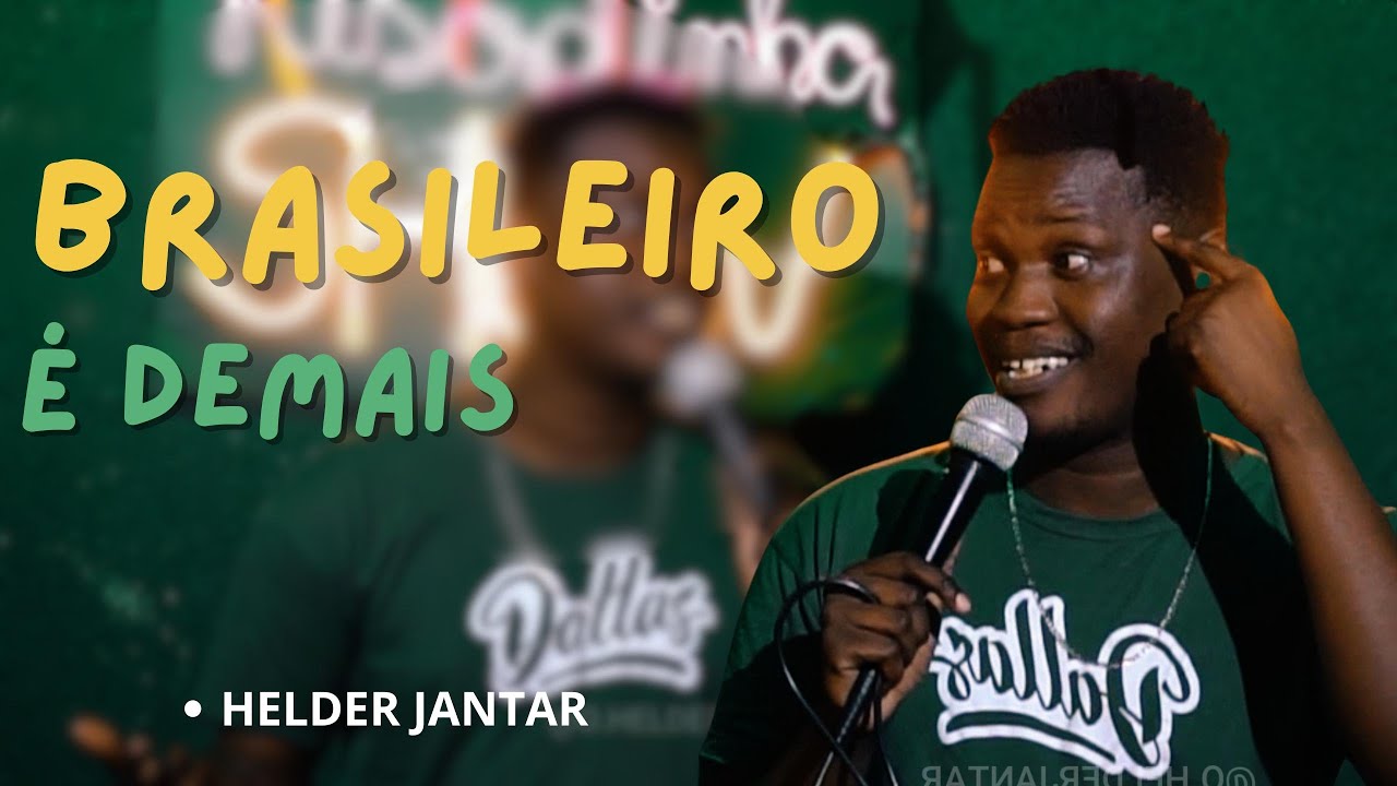BRASIL É DEMAIS - HÉLDER JANTAR - STAND UP COMEDY