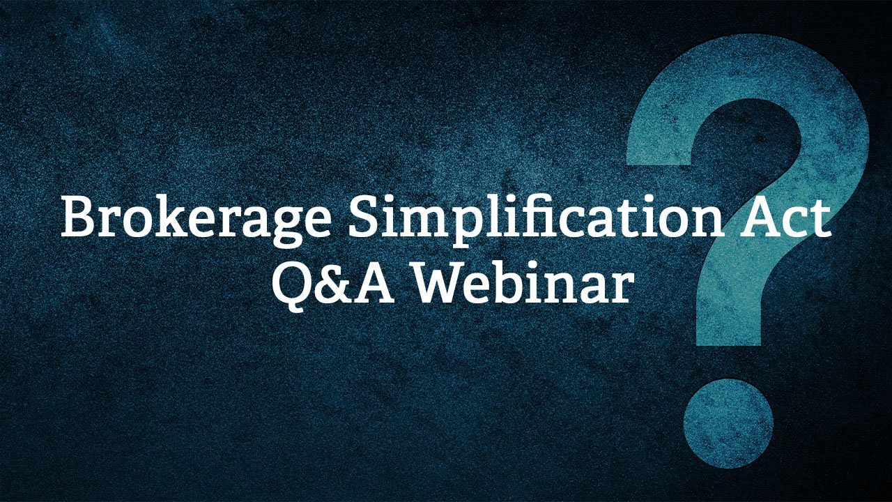 Webinar: Brokerage Simplification Act Q&A Webinar