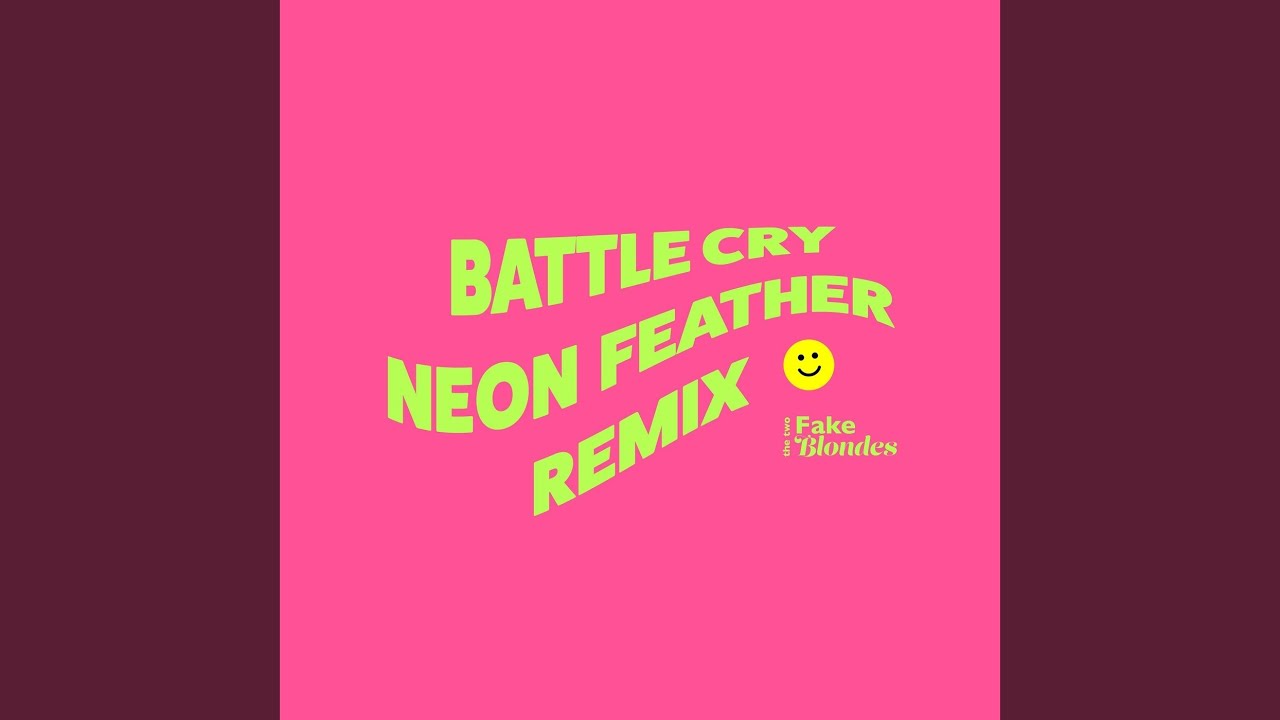 Battle Cry (Neon Feather Remix)