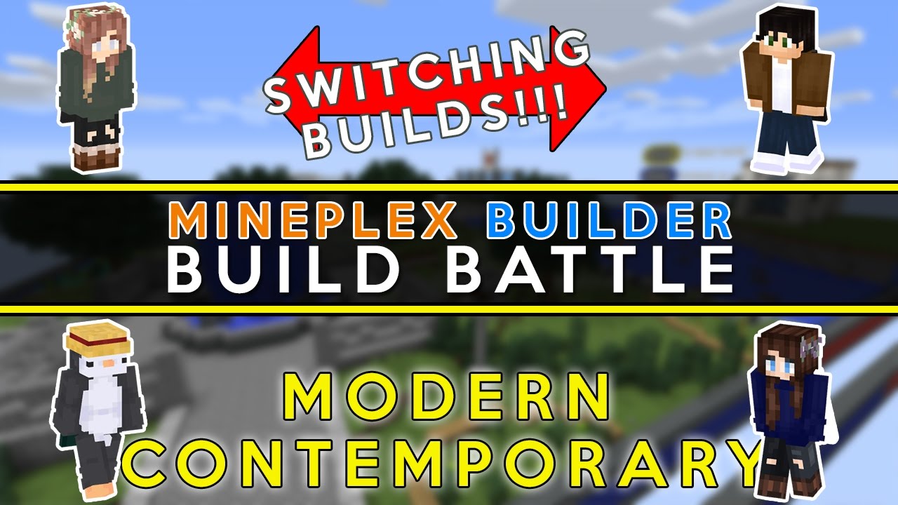 Mineplex Builder BUILD BATTLE #5!!! (MODERN CONTEMPORARY THEME)