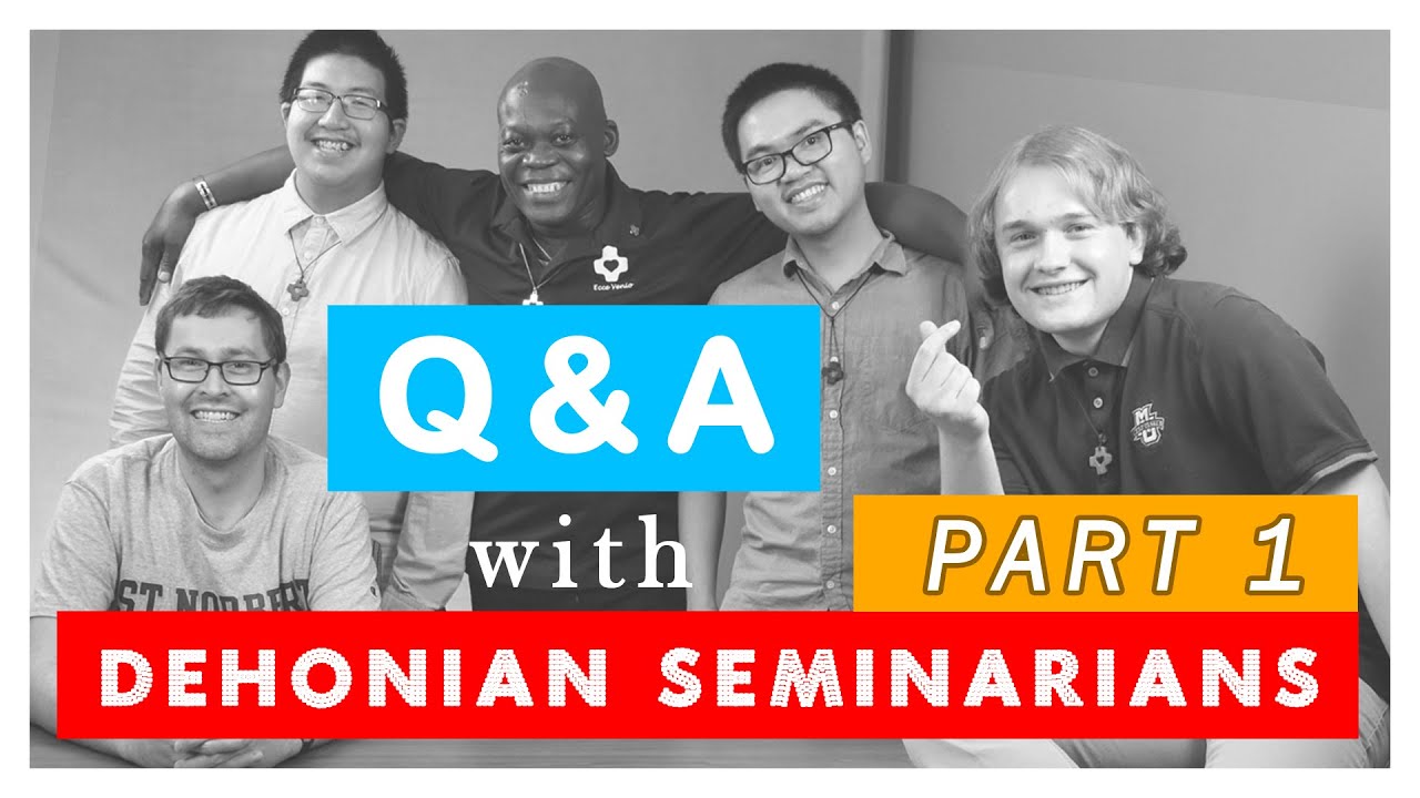 Q&A with Dehonian Seminarians Pt 1 | Priests of the Sacred Heart (SCJ)