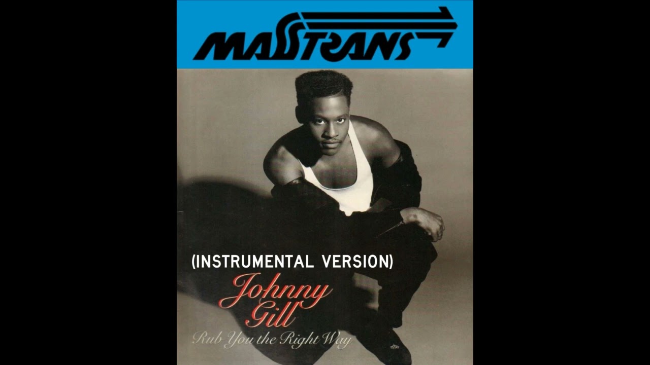 Johnny Gill - Rub You The Right Way (INSTRUMENTAL VERSION)