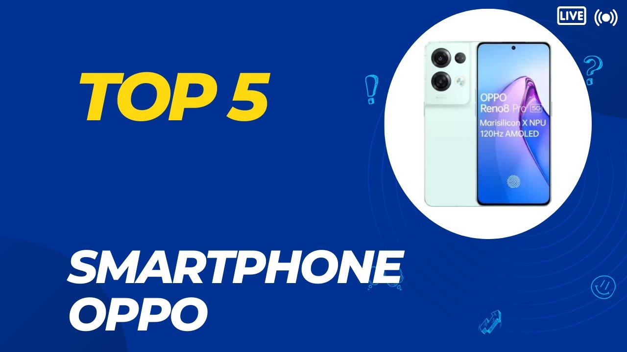 Top 5 Meilleur Smartphone OPPO 2026  - Les 5 Smartphone OPPO Modèles