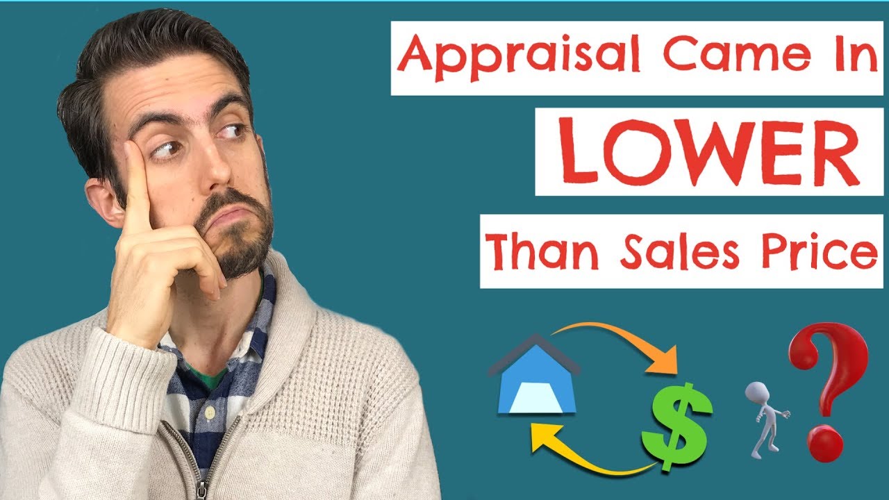 Appraisal Came In LOWER Than Sales Price (WHAT HAPPENS NEXT AND WHAT TO DO)