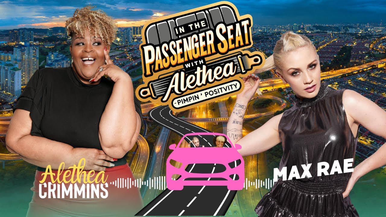 In The Passenger Seat W/ Alethea: A Melodic Journey of Positivity and Self-Worth