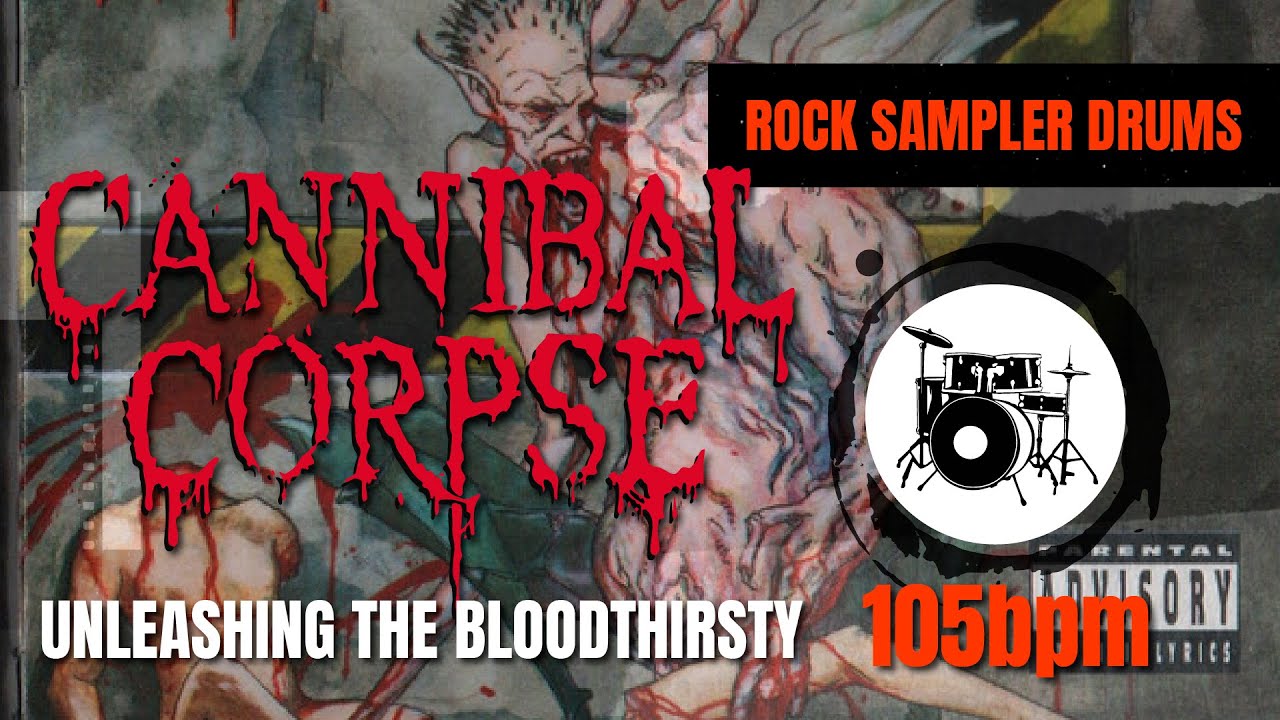 Cannibal Corpse - Unleashing The Bloodthirsty (DRUM TRACK) 🥁