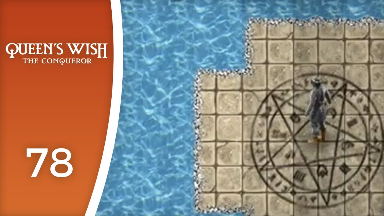 Tentacles from the lake - Let's Play Queen's Wish: The Conqueror #78