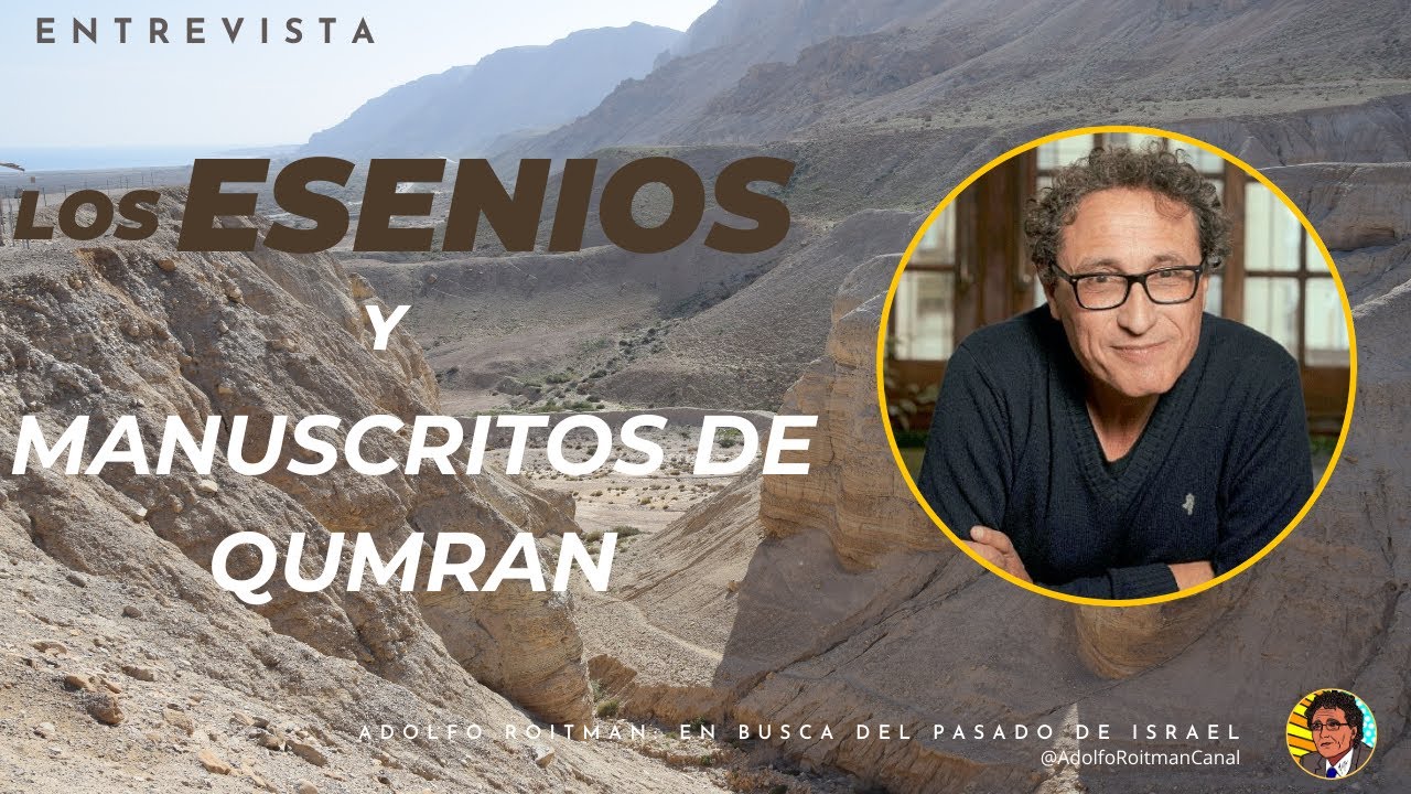 Los ESENIOS y los Manuscritos de QUMRÁN | Entrevista con @Yoel Benhabib