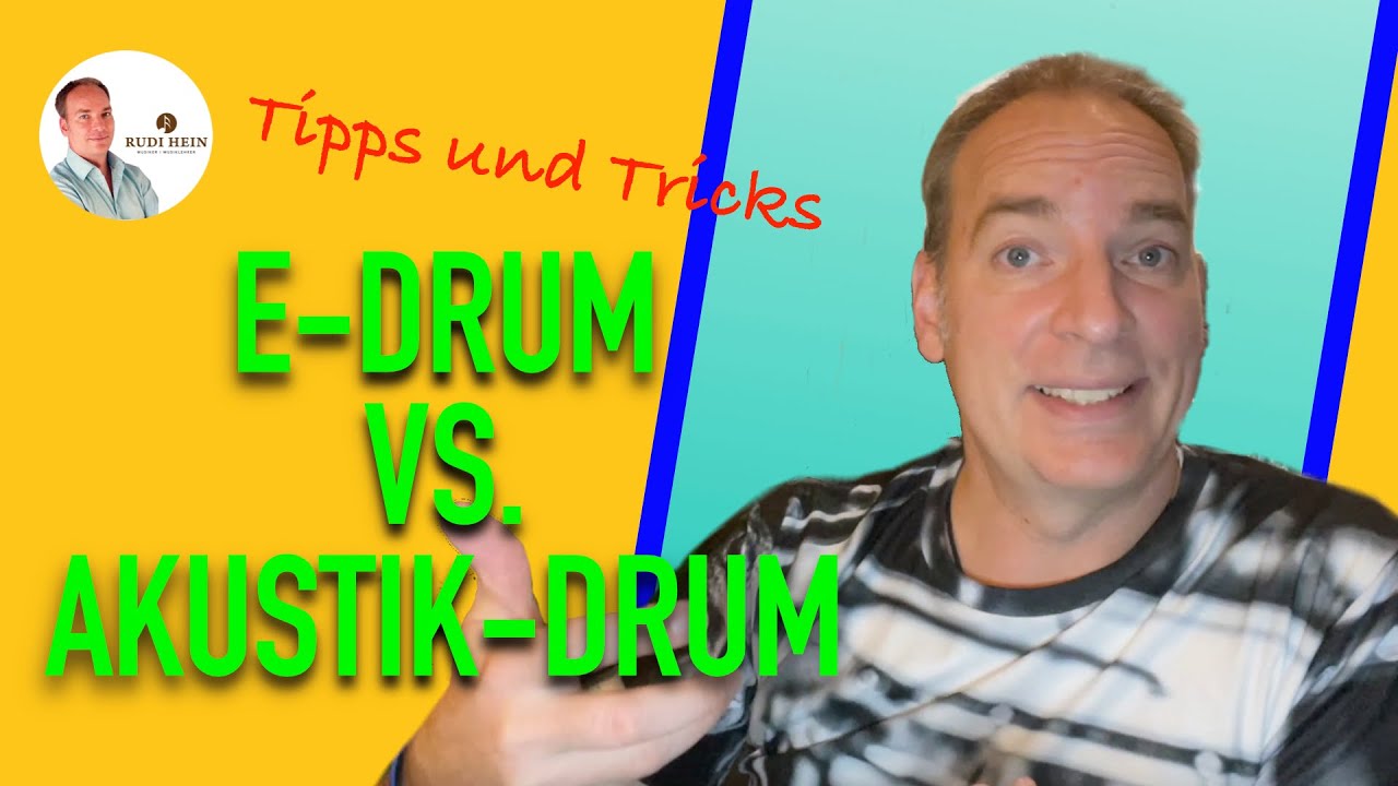 E-Drum vs Akustik-Drum - Gedanken zum Kauf eines Drumsets von Profi und Schlagzeuglehrer Rudi Hein