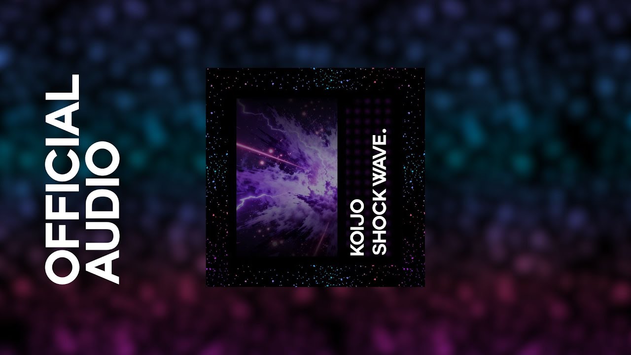KOIJO - SHOCKWAVE. (Official Audio)