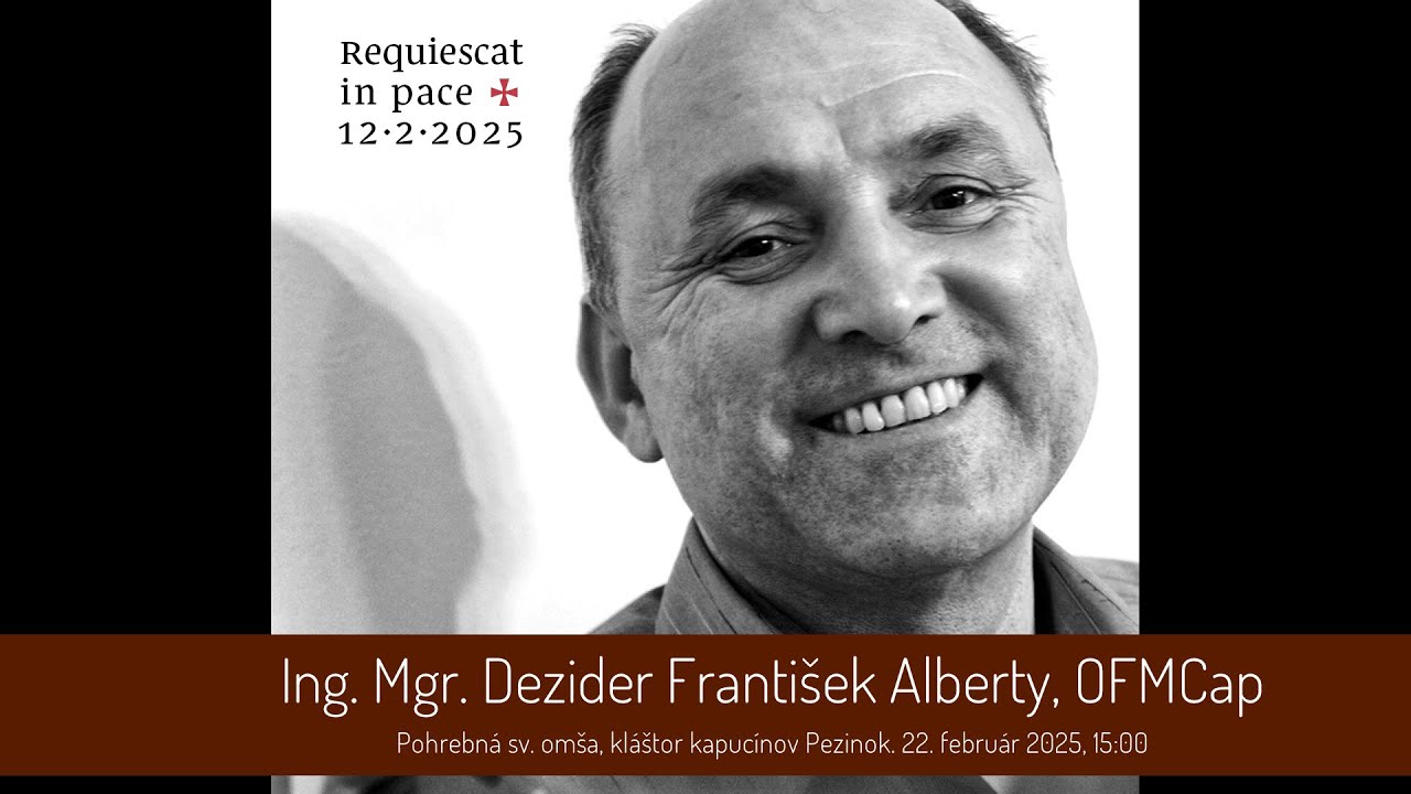 KAPUCÍNI PEZINOK - Pohrebná sv. omša za brata Františka Dezidera Albertyho