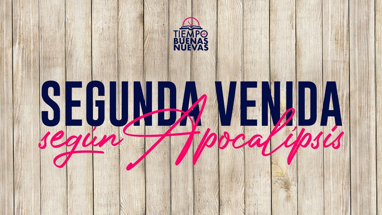 La Segunda Venida según Apocalípsis