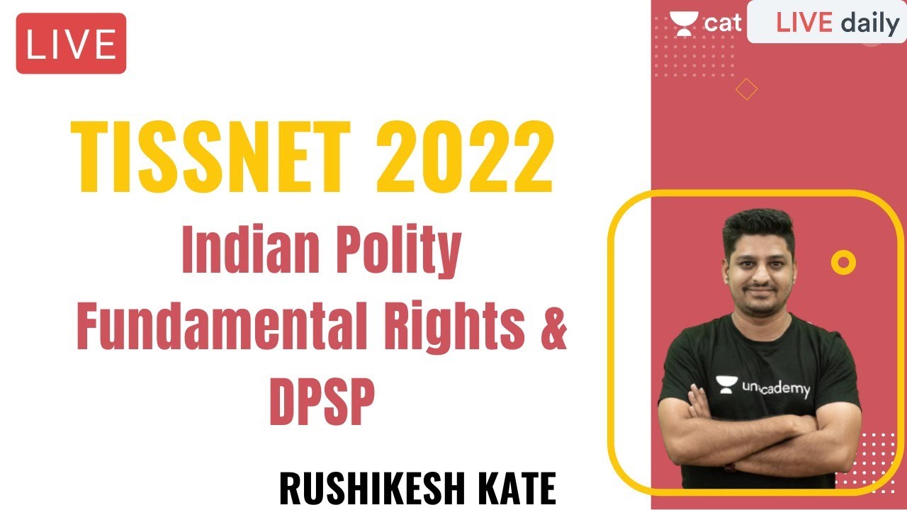 TISSNET 2022 | New GK Batch | Indian Polity | Fundamental Rights & DPSP l Unacademy CAT